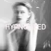 Lilly Nagy - Hypnotized - Single